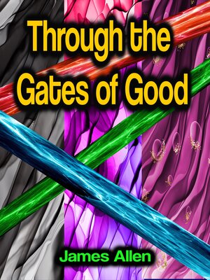 cover image of Through the Gates of Good